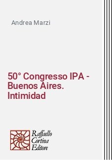 50° Congresso IPA - Buenos Aires. Intimidad