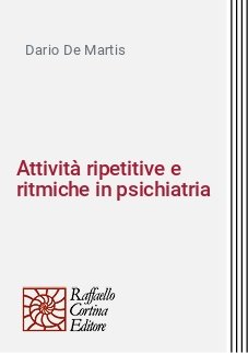 Attività ripetitive e ritmiche in psichiatria
