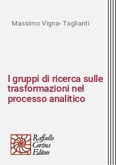 I gruppi di ricerca sulle trasformazioni nel processo analitico