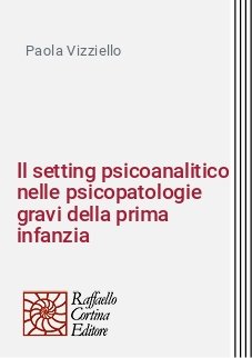 Il setting psicoanalitico nelle psicopatologie gravi della prima infanzia