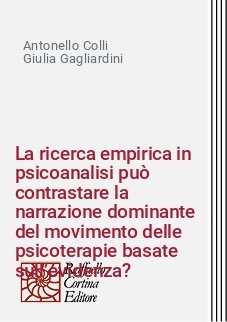 La ricerca empirica in psicoanalisi può contrastare la narrazione dominante del movimento delle psicoterapie basate sull’evidenza?