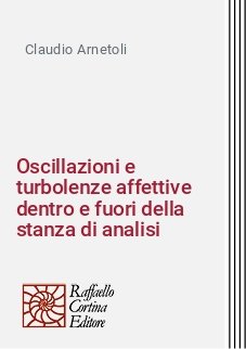 Oscillazioni e turbolenze affettive dentro e fuori della stanza di analisi