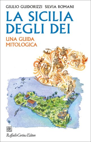 The Sicily of Gods - A mythological guide