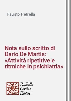Nota sullo scritto di Dario De Martis: «Attività ripetitive e ritmiche in psichiatria»