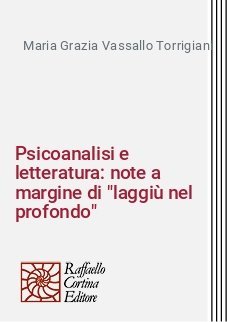 Psicoanalisi e letteratura: note a margine di "laggiù nel profondo"