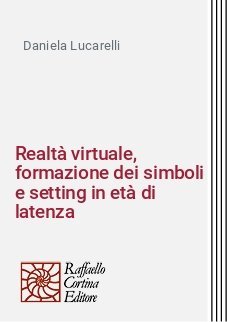 Realtà virtuale, formazione dei simboli e setting in età di latenza